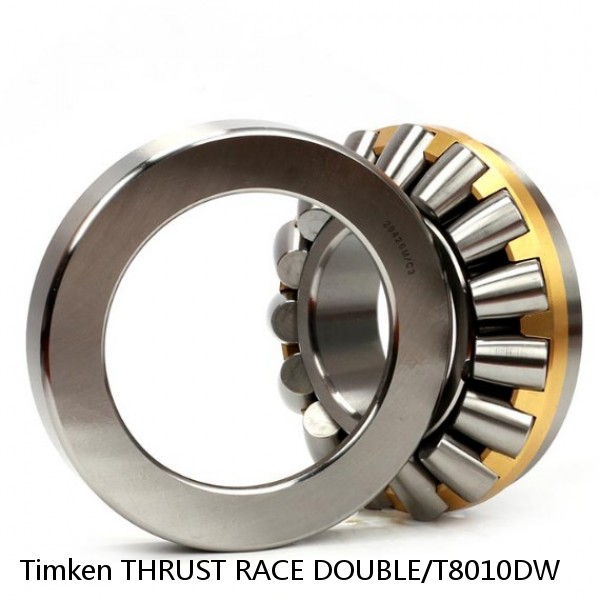 THRUST RACE DOUBLE/T8010DW Timken Cylindrical Roller Bearing