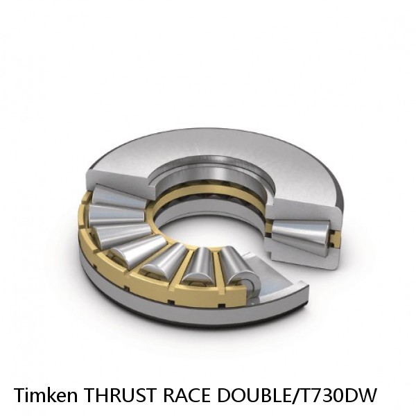 THRUST RACE DOUBLE/T730DW Timken Cylindrical Roller Bearing